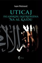 УТИЦАЈ ИСЛАМСКОГ ЕКСТРЕМИЗМА НА АЛ КАИДУ 